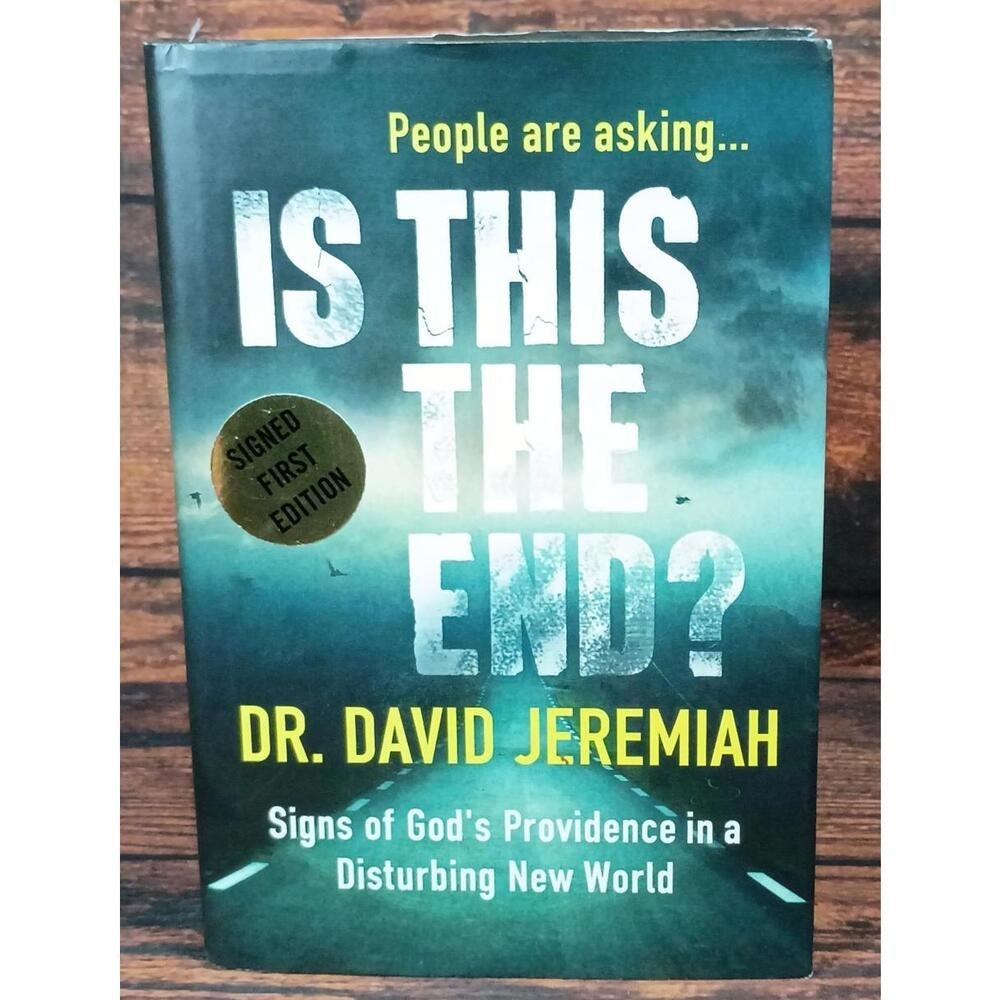 Is This The End? Signed First Edition Hardcover Book by Dr. David Jeremiah